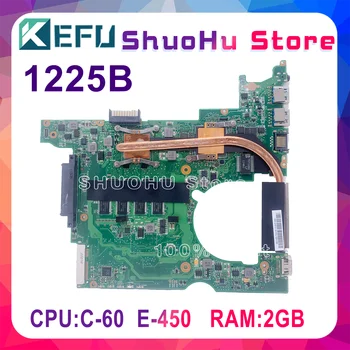 KEFU 1225B Laptop Anakart ASUS İçin EeePC 1225B Dizüstü Anakart anakart 2GB-RAM C-60 E-450 işlemci gönderir rastgele
