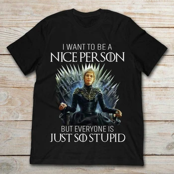 Ben Güzel Bir Kişi Olmak Istiyorum Cersei Lannister Oyun Thrones Komik siyah tişört Homme Artı Boyutu Tee Gömlek