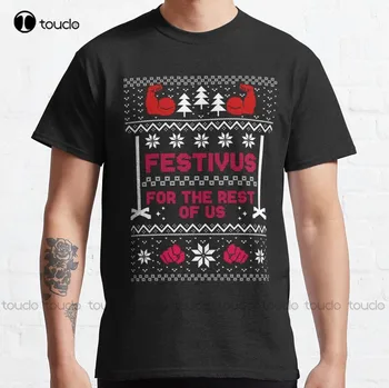 Festivus Geri Kalanımız İçin Noel Kazak klasik tişört Komik T Shirt Özel Yetişkin Genç Unisex Xs-5Xl Hd Yüksek Kaliteli